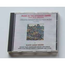 Klasik Sanat Müziği - Osmanlı İmparatorluğunda Musiki 14.yy 20.yy
