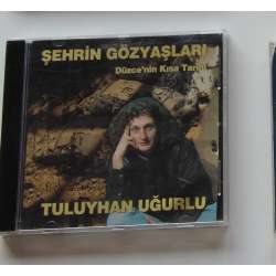 Tuluyhan Uğurlu - Şehrin Gözyaşları