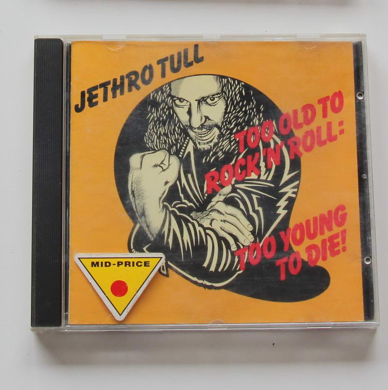 Jethro Tull - Too Old to Rock N Roll : Too Young to Die!
