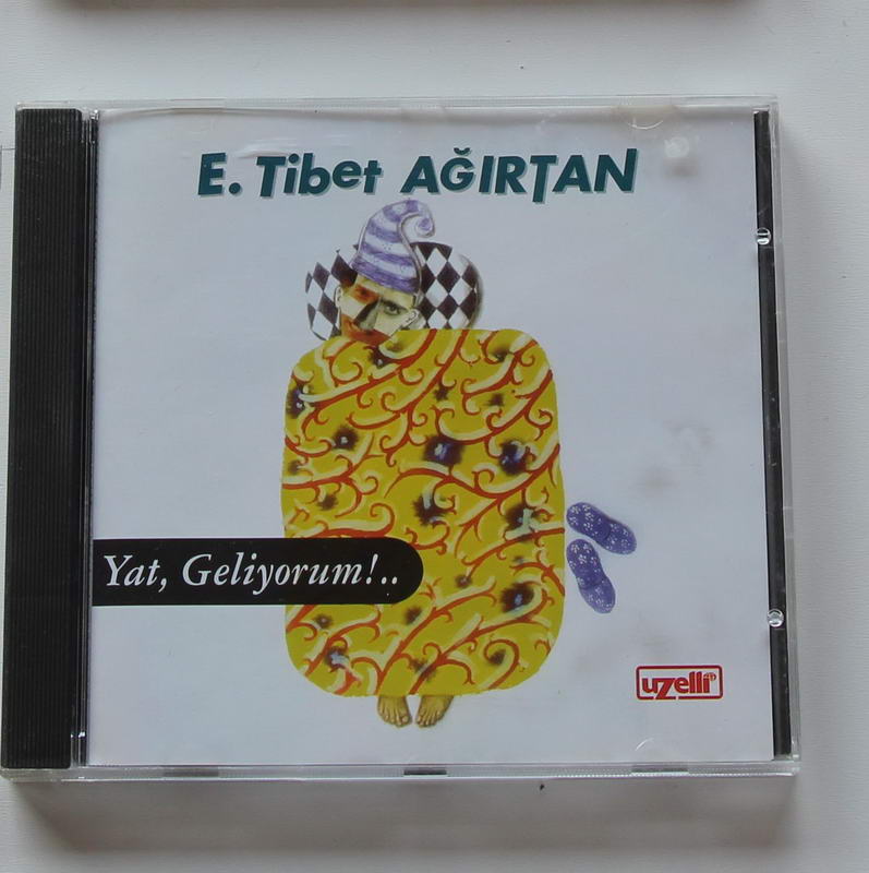 Tibet Ağırtan - Yat, Geliyorum!..