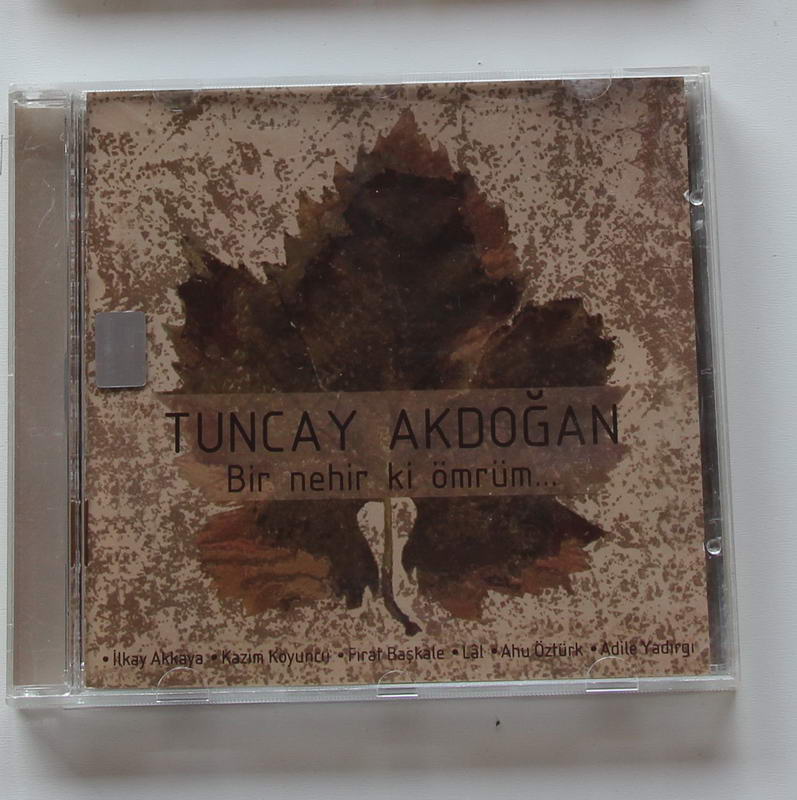 Tuncay Akdoğan - Bir Nehir Ki Ömrüm Ön
